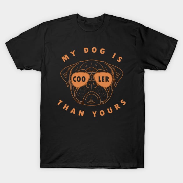 Pug My Dog Is Cooler Than Yours Funny Puppy Face Sunglasses T-Shirt by markz66